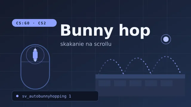 Bunny hop CS komenda – skakanie na scrollu